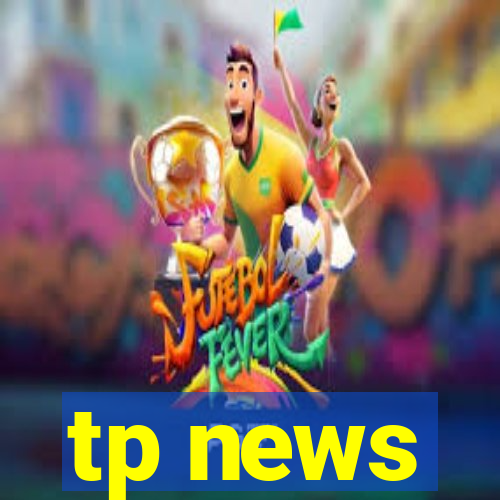 tp news